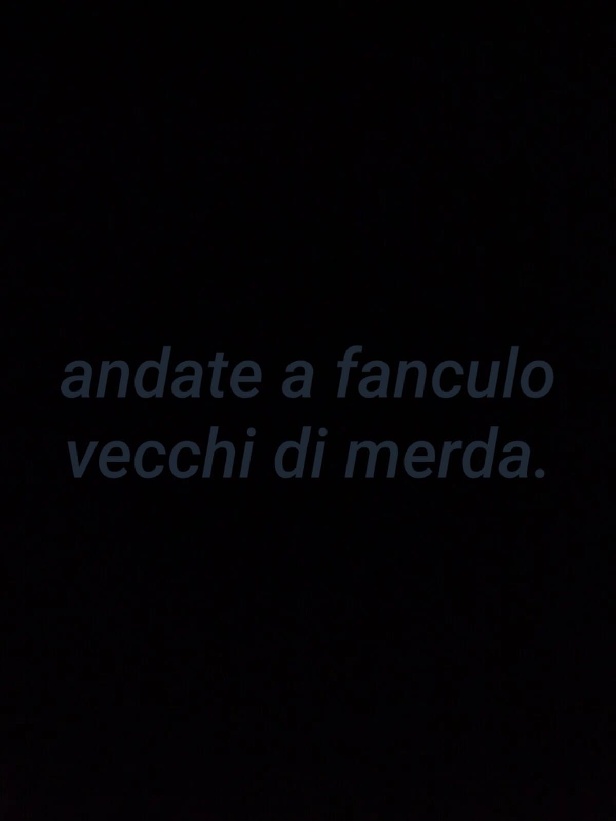 Cacatevi addosso. 
