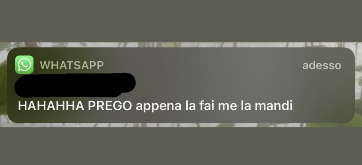 mi sono appena inventata la scusa di non essermi ricordata di fare quel compito per casa, cosa ti fa pensare che io abbia voglia di mandartelo?.