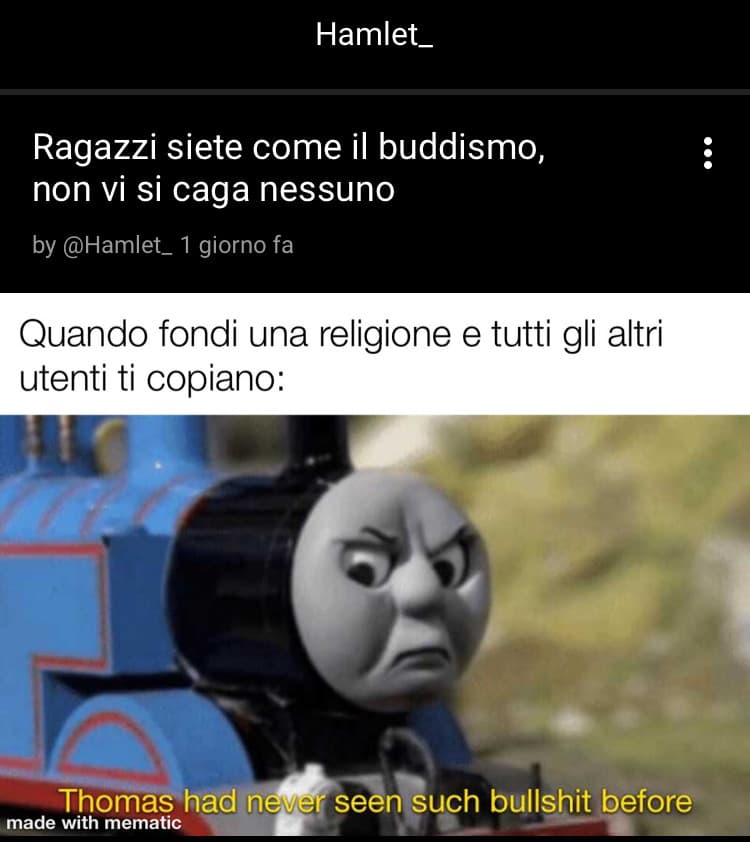 Comunque lodate hamlet che le altre religioni sono solo brutte copie. (Raga che carino c’ha le video lezioni e che carinobajajjsak)