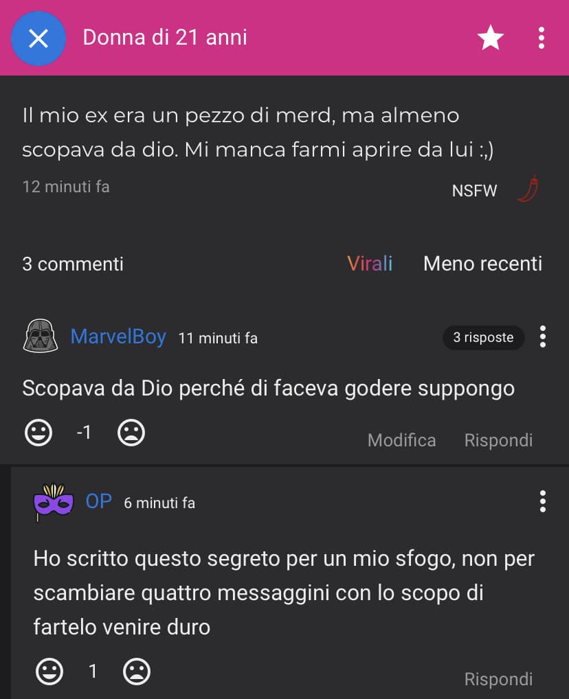 Secondo quele criterio io avrei pensato questo? Ma vaffanculo la gente su Insegreto è fusa. Se volessi che qualcuno me lo facesse diventare duro andrei dal mio ragazzo, mica su insegreto. Sono basito 