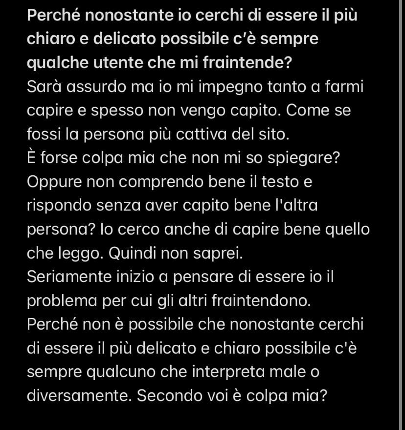 Oltre al fatto che i miei sentimenti vengono sempre sottovalutati, non mi sento nemmeno capito. Scusate avevo bisogno di sfogarmi 