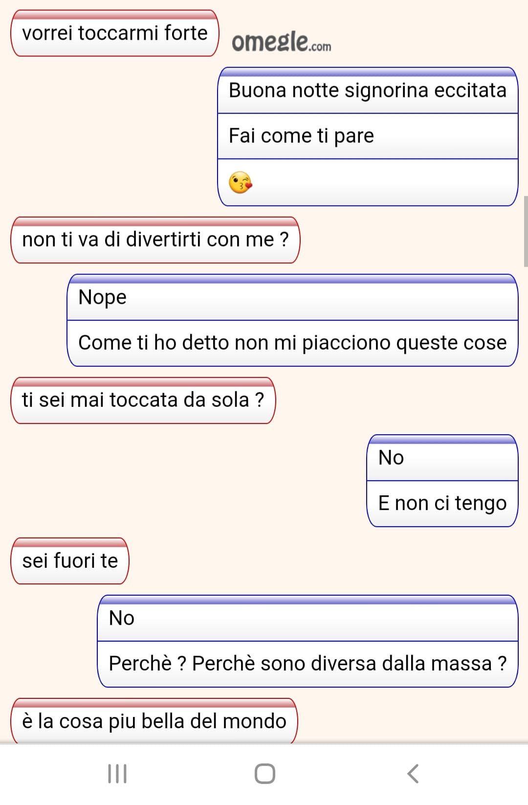 Vi risparmio il resto della conversazione, è andata sempre più peggiorando......