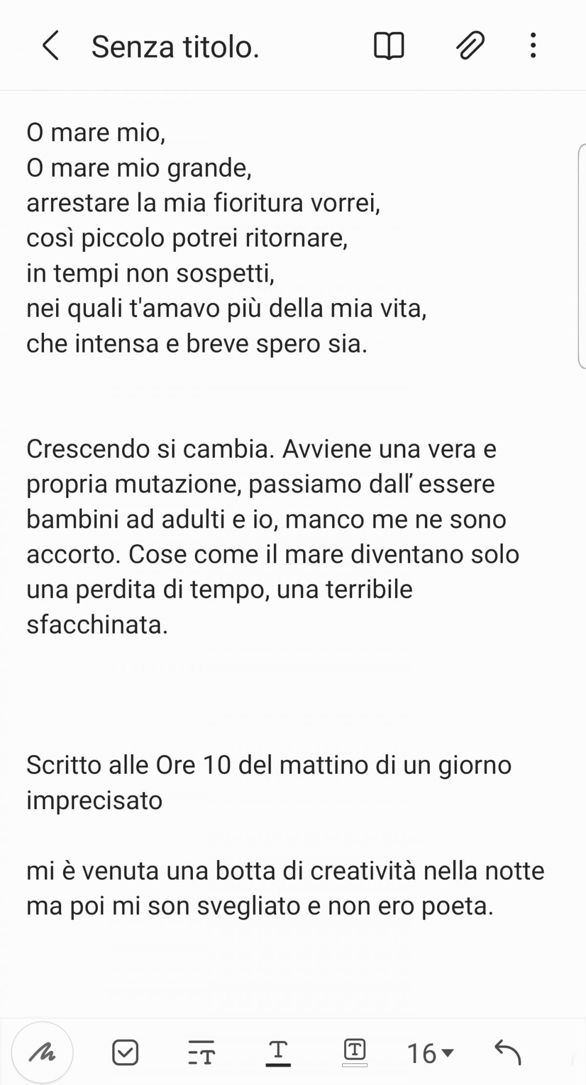 Mi son svegliato e non ero poeta. 